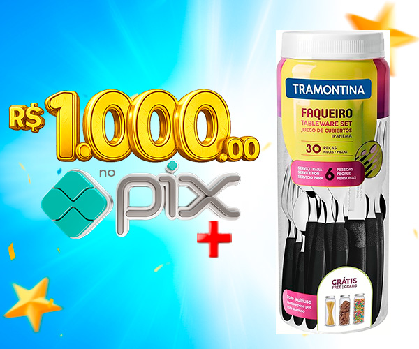 PIX de R$ 1.000,00 + Jogo de Talher