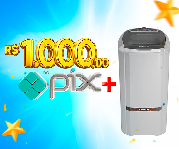 PIX de R$ 1.000,00 + Tanquinho